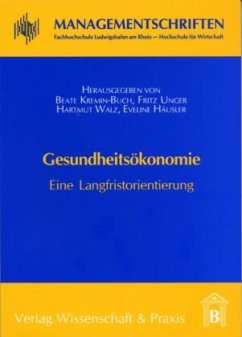 Gesundheitsökonomie. - Kremin-Buch / Beate, Unger / Fritz, Walz / Hartmut, Häusler (Hgg.)