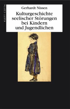 Kulturgeschichte seelischer Störungen bei Kindern und Jugendlichen - Nissen, Gerhardt