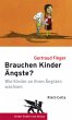 Brauchen Kinder Ängste? (Kinder... - Bild 1