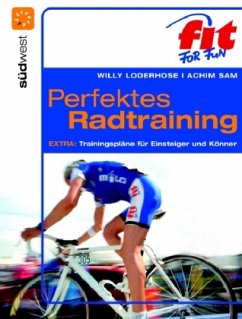 Perfektes Radtraining - Loderhose, Willy; Sam, Achim