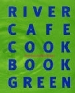 River Cafe Cook Book Green - Gray, Rose;Rogers, Ruth