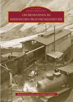 Grubenbahnen im Rheinischen Braunkohlenrevier - Schüler, Volker; Coenen, Manfred