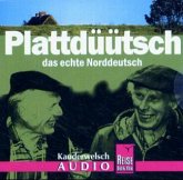 Plattdüütsch - das echte Norddeutsch Plattdüütsch - das echte Norddeutsch
