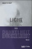 Licht und Dunkelheit Licht und Dunkelheit