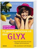 Fit, gesund und schlank mit dem Glyx, Doppelband