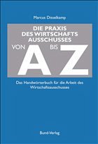 Die Praxis des Wirtschaftsausschusses von A bis Z - Disselkamp, Marcus