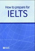 How to Prepare for IELTS, w. Cassette How to Prepare for IELTS, w. Cassette
