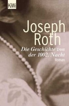 Die Geschichte von der 1002. Nacht - Roth, Joseph