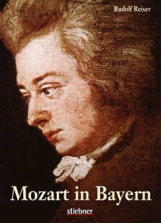 Mozart in Bayern - Reiser, Rudolf