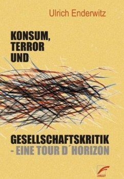 Konsum, Terror und Gesellschaftskritik - Enderwitz, Ulrich
