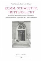 Komm Schwester, tritt ins Licht - Kienle, Paula;Lutz-Efinger, Karin