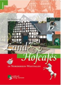 Land- & Hofcafes in Nordrhein-Westfalen - Brinkmann, Jan