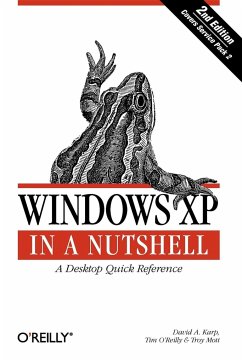 Windows XP in a Nutshell - Karp, David; O'Reilly, Tim; Mott, Troy