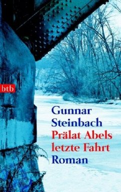 Prälat Abels letzte Fahrt - Steinbach, Gunnar