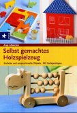 Selbst gemachtes Holzspielzeug