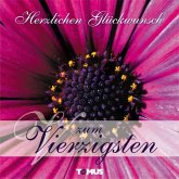 Herzlichen Glückwunsch zum Vierzigsten Herzlichen Glückwunsch zum Vierzigsten