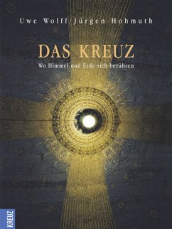 Das Kreuz - Wolff, Uwe; Hohmuth, Jürgen