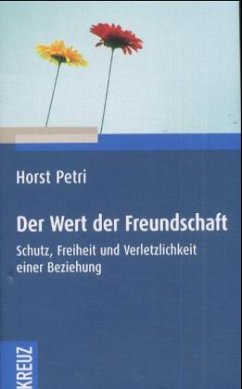 Der Wert der Freundschaft - Petri, Horst