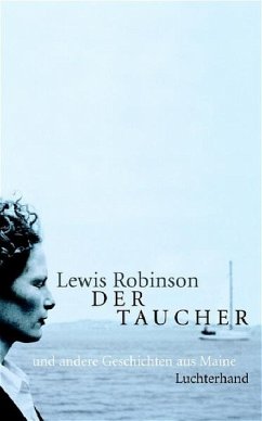 Der Taucher und andere Geschichten aus Maine - Robinson, Lewis