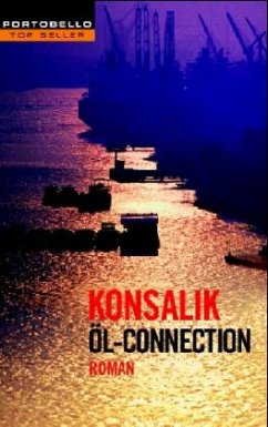 Öl-Connection, Sonderausgabe - Konsalik, Heinz G.