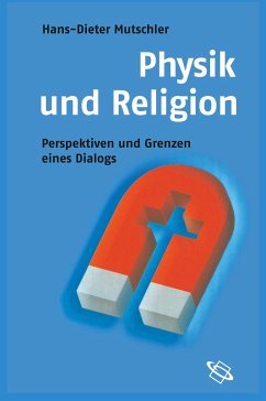 Physik und Religion - Mutschler, Hans D