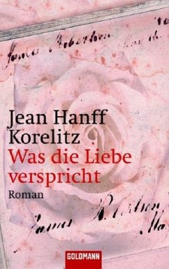 Was die Liebe verspricht - Korelitz, Jean Hanff