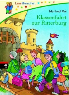 Klassenfahrt zur Ritterburg - Mai, Manfred