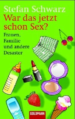 War das jetzt schon Sex? - Schwarz, Stefan