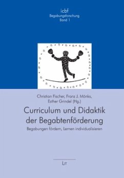 Curriculum und Didaktik der Begabtenförderung - Fischer, Christian / Mönks, Franz J. / Grindel, Esther (Hgg.)