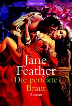 Die perfekte Braut - Feather, Jane