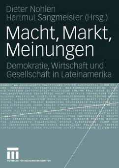 Macht, Markt, Meinungen - Nohlen, Dieter / Sangmeister, Hartmut (Hgg.)