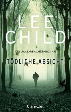 Tödliche Absicht / Jack Reacher Bd.6 - Child, Lee