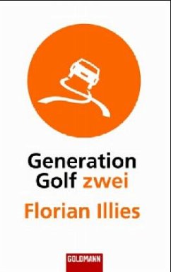 Generation Golf zwei - Illies, Florian