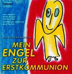 Mein Engel zur Erstkommunion - Neuhold, Hans; Prügger, Walter; Scheer, Andrea