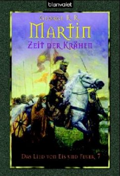 Zeit der Krähen / Das Lied von Eis und Feuer Bd.7 - Martin, George R. R.