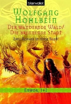 Der wandernde Wald/Die brennende Stadt / Enwor Doppelband Bd.1 - Hohlbein, Wolfgang