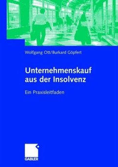 Unternehmenskauf aus der Insolvenz - Ott, Wolfgang / Göpfert, Burkard