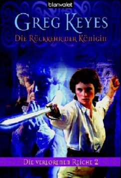 Die Rückkehr der Königin / Die verlorenen Reiche Bd.2 - Keyes, Greg