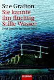 Sie kannte ihn flüchtig\Stille Wasser