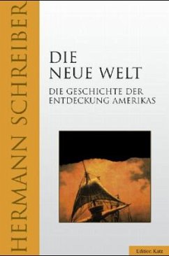 Die Neue Welt - Schreiber, Hermann Die Neue Welt - Schreiber, Hermann