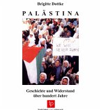 Palästina Geschichte und Widerstand u¿ber hundert Jahre