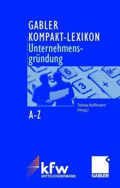 Gabler Kompakt-Lexikon Unternehmensgründung - Kollmann, Tobias (Hrsg.)