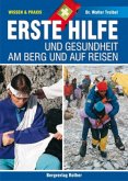 Erste Hilfe und Gesundheit am Berg und auf Reisen