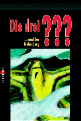 Die drei ??? und der Nebelberg / Die drei Fragezeichen Bd.105 Die drei ??? und der Nebelberg / Die drei Fragezeichen Bd.105