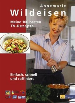 Meine 100 besten TV-Rezepte - Wildeisen, Annemarie