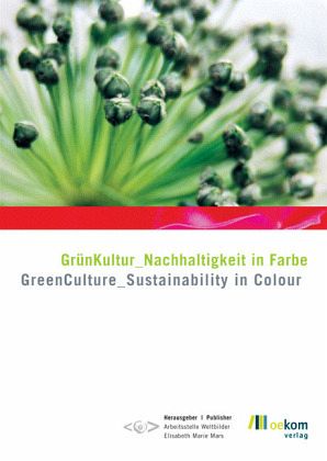 GrünKultur. GreenCulture - Sustainability in Color GrünKultur. GreenCulture - Sustainability in Color