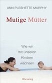 Mutige Mütter