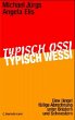 Typisch Ossi - Typisch Wessi - Bild 1