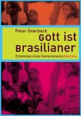 Gott ist Brasilianer