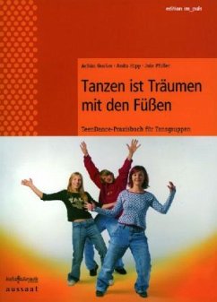 Tanzen ist Träumen mit den Füßen, m. Audio-CD - Großer, Achim; Hipp, Anita; Pfüller, Jule